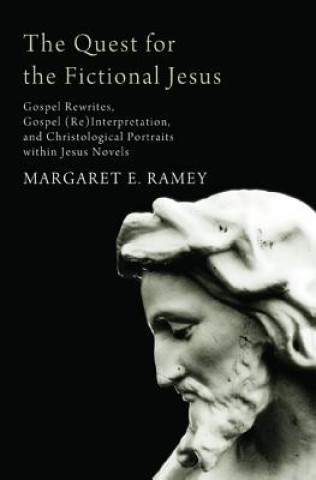 Книга Quest for the Fictional Jesus Margaret E Ramey