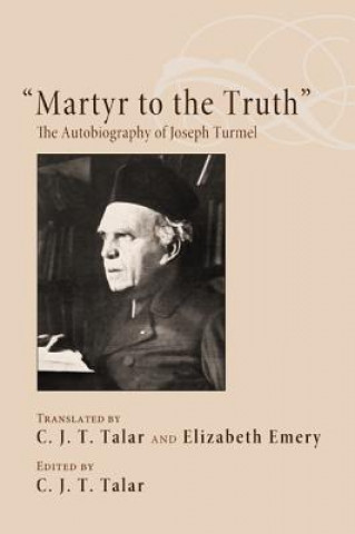 Carte "Martyr to the Truth" C. J. T. Talar