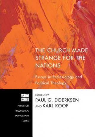 Kniha Church Made Strange for the Nations PAUL G. DOERKSEN