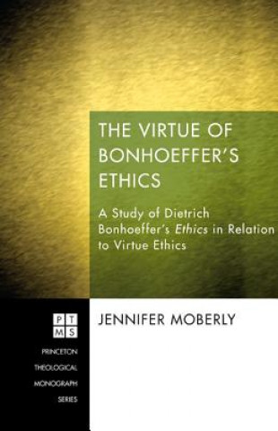 Book Virtue of Bonhoeffer's Ethics Jennifer Moberly