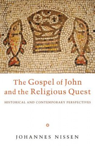 Könyv Gospel of John and the Religious Quest Johannes Nissen