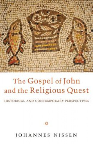 Kniha Gospel of John and the Religious Quest Johannes Nissen