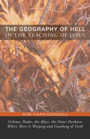 Kniha Geography of Hell in the Teaching of Jesus Kim Papaioannou