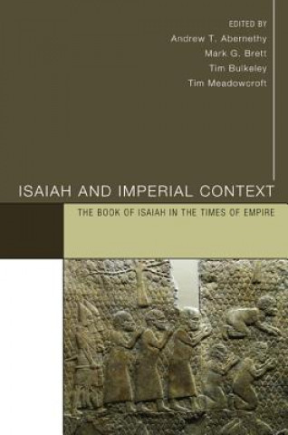 Kniha Isaiah and Imperial Context Andrew T. Abernethy