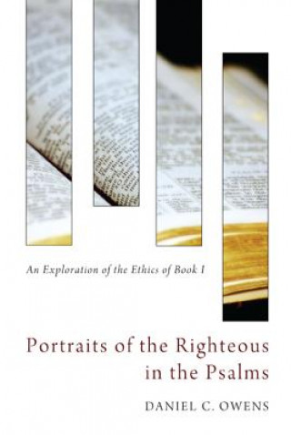 Carte Portraits of the Righteous in the Psalms Daniel C Owens