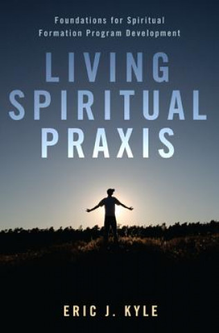 Carte Living Spiritual Praxis Eric J Kyle