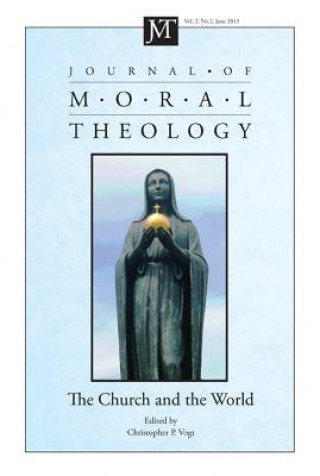 Könyv Journal of Moral Theology, Volume 2, Number 2 Christopher P. Vogt