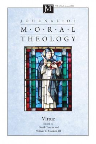 Carte Journal of Moral Theology, Volume 3, Number 1 David M. Cloutier
