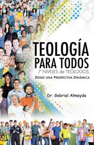Könyv Teologia Para Todos Gabriel Almeyda