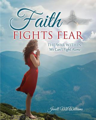 Könyv Faith Fights Fear Janell McWilliams