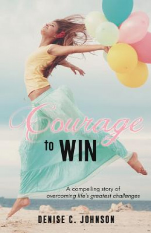 Livre Courage to Win Denise C Johnson