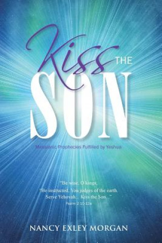 Könyv Kiss The Son! Nancy Exley Morgan