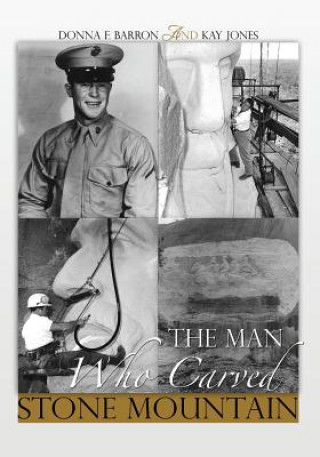 Carte Man Who Carved Stone Mountain Donna F Barron