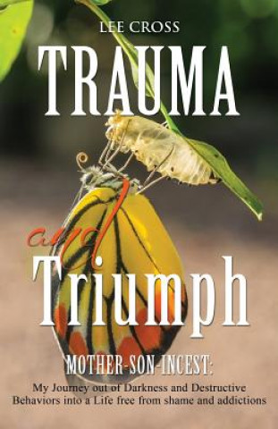 Kniha Trauma and Triumph Lee Cross