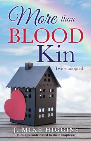 Kniha More than blood kin J Mike Higgins (Siblings Con Chapters)