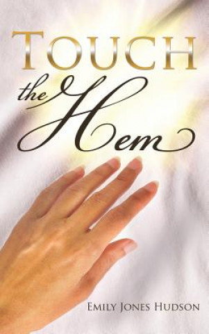 Kniha Touch the Hem Emily Jones Hudson