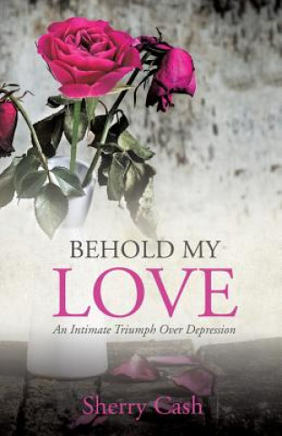 Книга Behold My Love SHERRY CASH