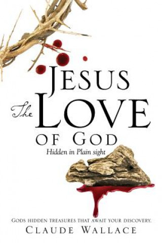 Libro Jesus The Love of God CLAUDE WALLACE