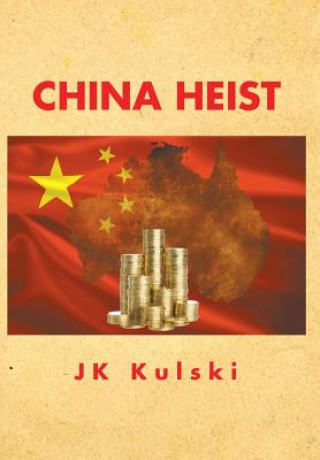 Livre China Heist Jk Kulski