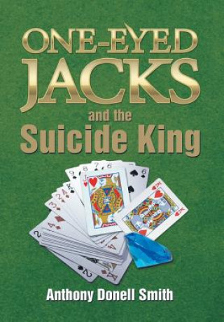 Könyv One-Eyed Jacks and the Suicide King Anthony Donell Smith