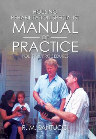 Libro Housing Rehabilitation Specialist Manual of Practice R M Santucci