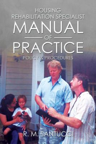 Könyv Housing Rehabilitation Specialist Manual of Practice R M Santucci