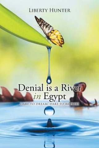 Książka Denial is a River In Egypt Liberty Hunter