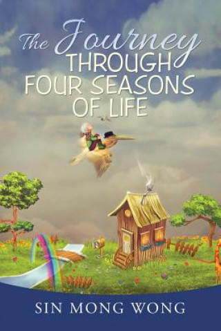 Kniha Journey Through Four Seasons of Life Sin Mong Wong