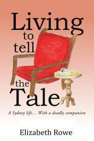 Carte Living To Tell The Tale Elizabeth Rowe