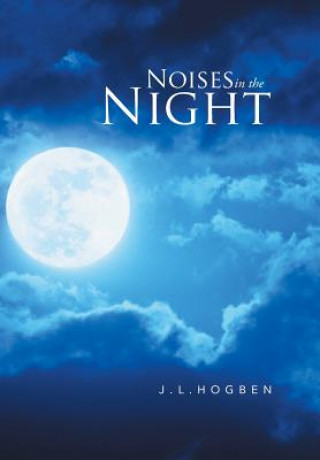 Knjiga Noises in the Night J L Hogben