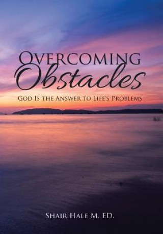 Книга Overcoming Obstacles Shair Hale M Ed