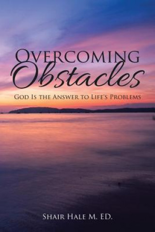 Книга Overcoming Obstacles Shair Hale M Ed