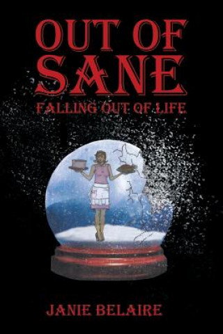 Knjiga Out of Sane Falling Out of Life Janie Belaire