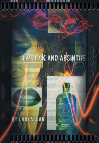 Kniha Lipstick and Absinthe Ladyaslan