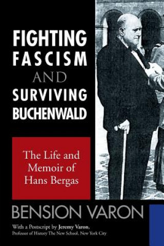 Книга Fighting Fascism and Surviving Buchenwald Bension Varon