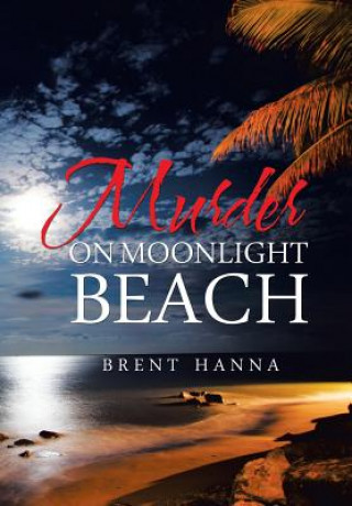 Carte Murder on Moonlight Beach Brent Hanna