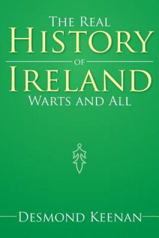 Βιβλίο Real History of Ireland Warts and All Desmond Keenan