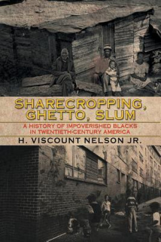 Książka Sharecropping, Ghetto, Slum H Viscount Nelson Jr