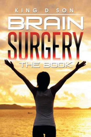 Kniha Brain Surgery The Book King D Son