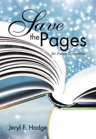 Könyv Save the Pages Jeryl F Hodge