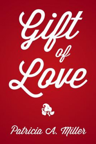 Buch Gift of Love Patricia a Miller