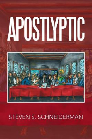 Книга Apostlyptic Steven S Schneiderman