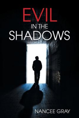 Книга Evil in the Shadows Nancee Gray