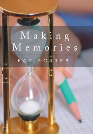 Book Making Memories Fay Foster