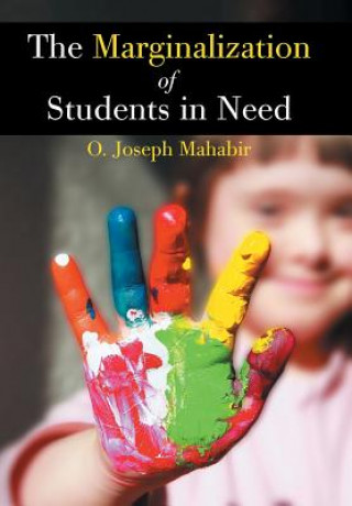 Knjiga Marginalization of Students in Need O Joseph Mahabir