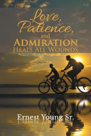 Carte Love, Patience, and Admiration Heals All Wounds Ernest Young Sr