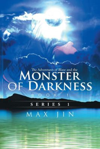 Kniha Adventures of Blaze and the Monster of Darkness Max Jin