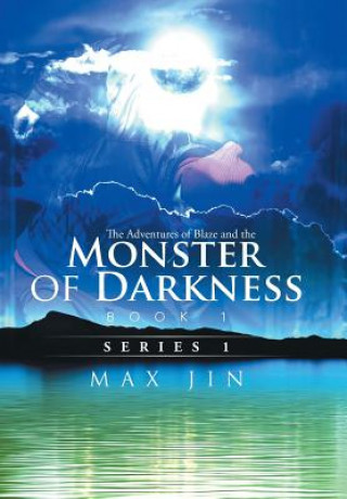 Kniha Adventures of Blaze and the Monster of Darkness Max Jin