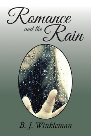 Kniha Romance and the Rain B J Winkleman