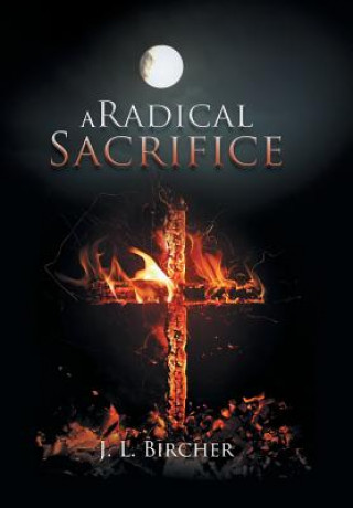 Libro Radical Sacrifice J L Bircher